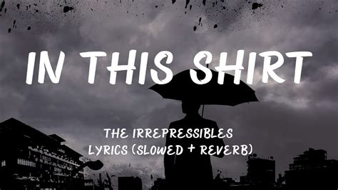 √ In This Shirt (testo) di The Irrepressibles